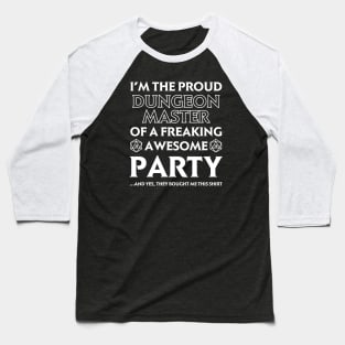 I'm the Proud DM of a Freaking Awesome Party Baseball T-Shirt